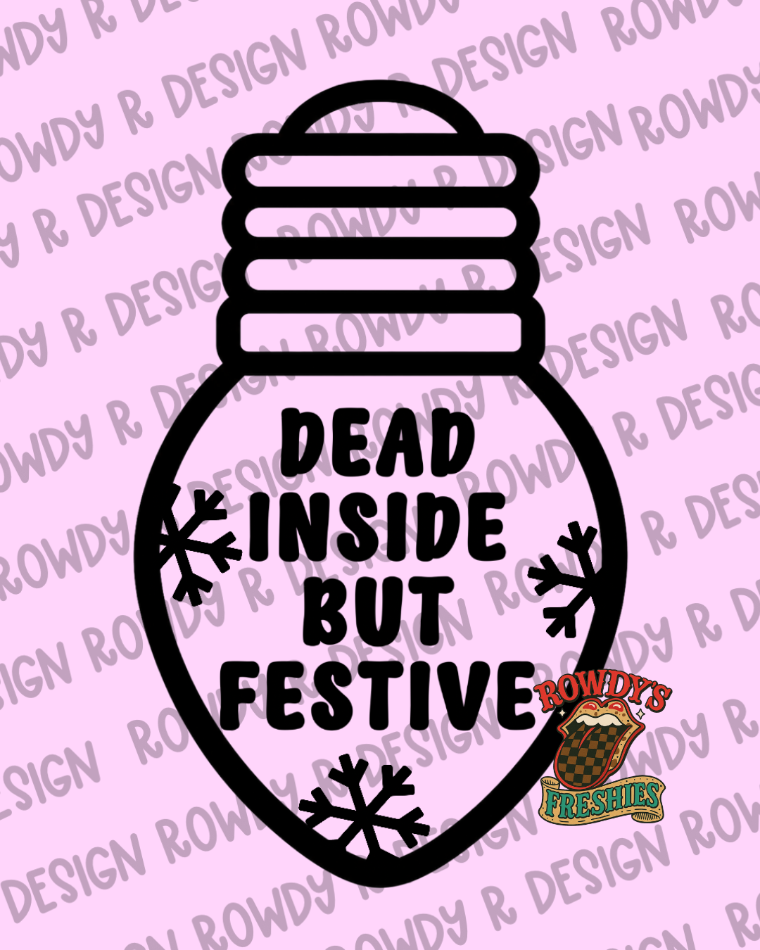 Dead Inside But Festive STL/PNG