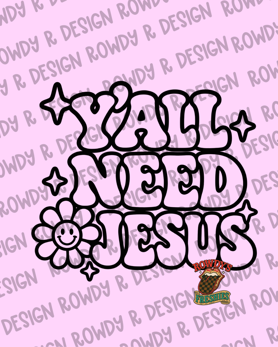 Y’all Need Jesus STL/PNG