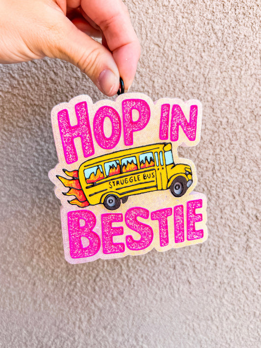 Custom Hop in Bestie Freshie