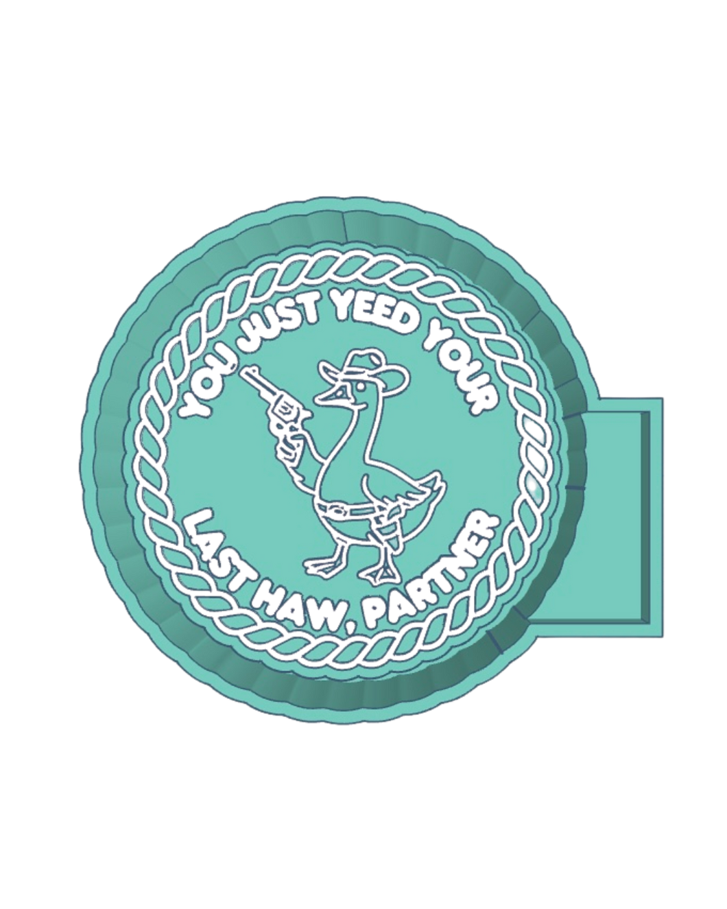 You Just Yeed Your Last Haw Freshie STL