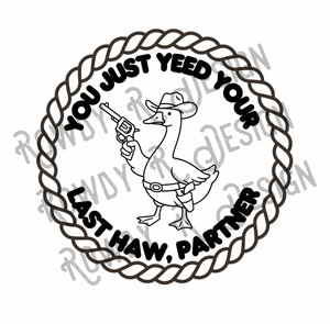 You Just Yeed Your Last Haw Freshie STL