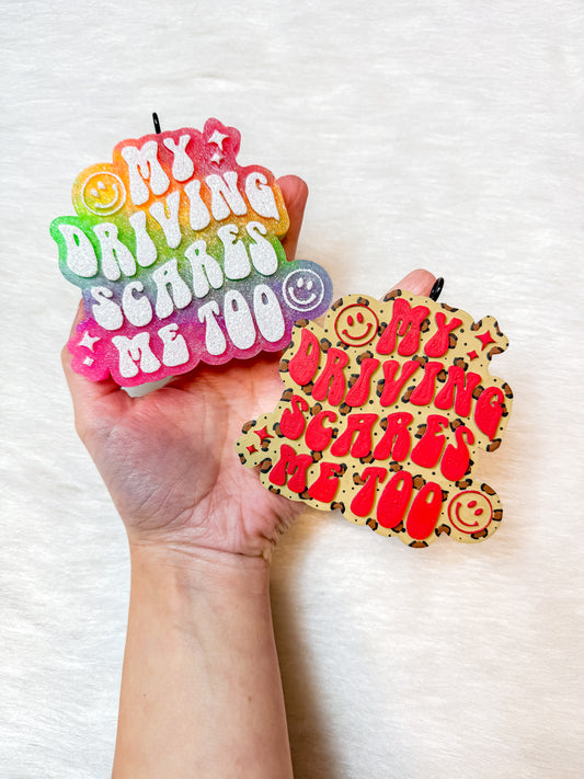 My Driving Scares Me Too Freshie