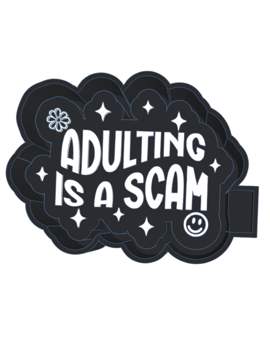 Adulting is A Scam STL