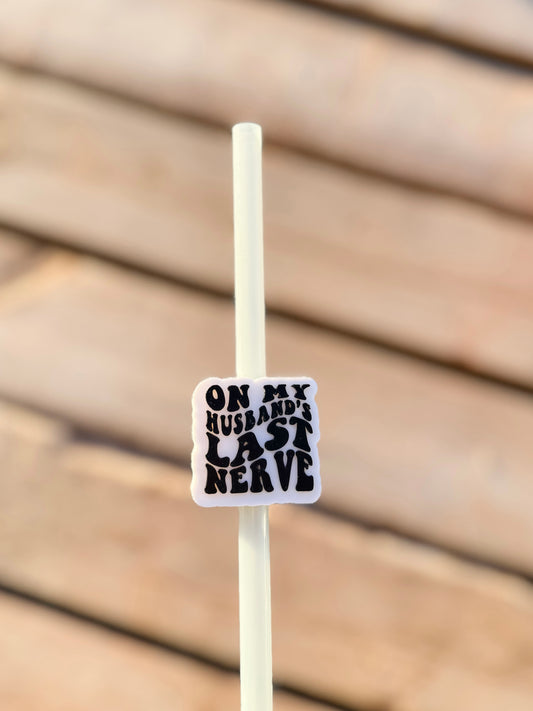On My Husbands Last Nerve Straw Topper
