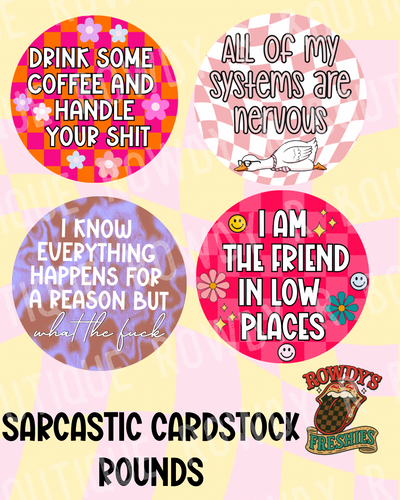 Sarcastic Cardstock Rounds