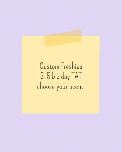 Custom Freshies Choose Your Design and Scent!